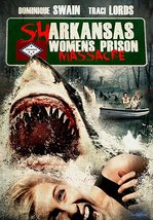 Sharkansas Women’s Prison Massacre izle full hd tek part