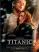 Titanik – Titanic 1997 tek part film izle